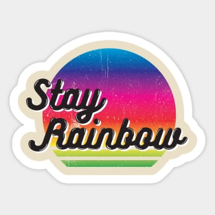 Stay Rainbow Sticker